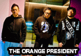 THE ORANGE PRESIDENT