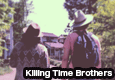 Killing Time Brothers