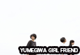 YUMEGIWA GIRL FRIEND